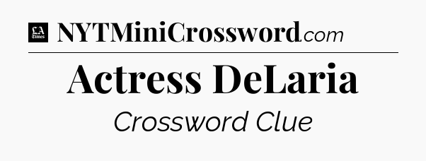 Actress DeLaria - LA Times Crossword