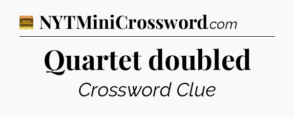 Quartet doubled - Eugene Sheffer Crossword