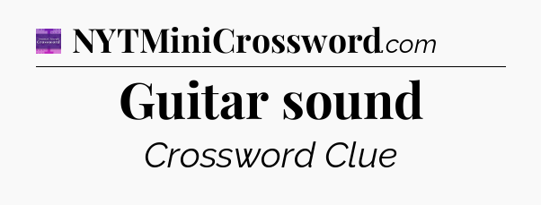 Guitar sound - Thomas Joseph Crossword