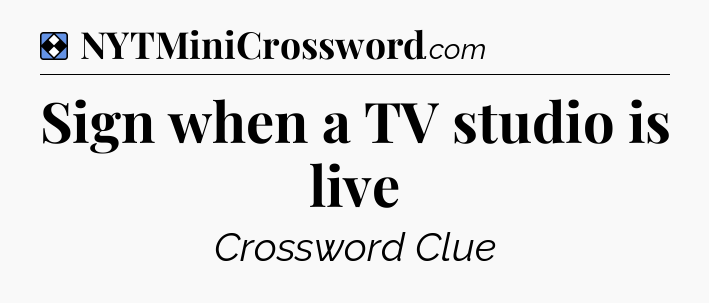 Solution: Sign when a TV studio is live - NYT Mini Crossword