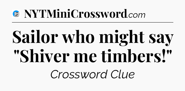 Sailor who might say 