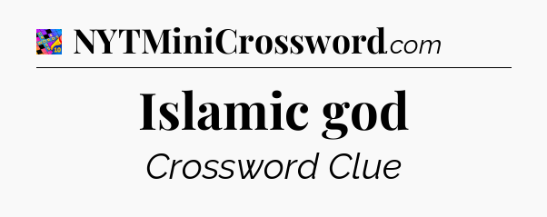 Islamic god Crossword Clue