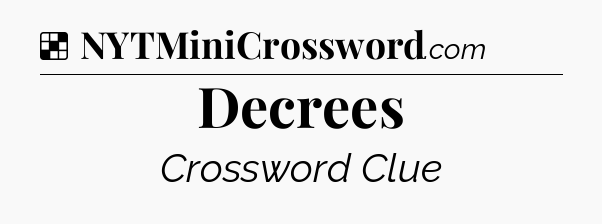 Decrees NYT Crossword