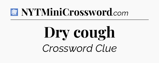 Dry cough Puzzle Page Crossword Clue