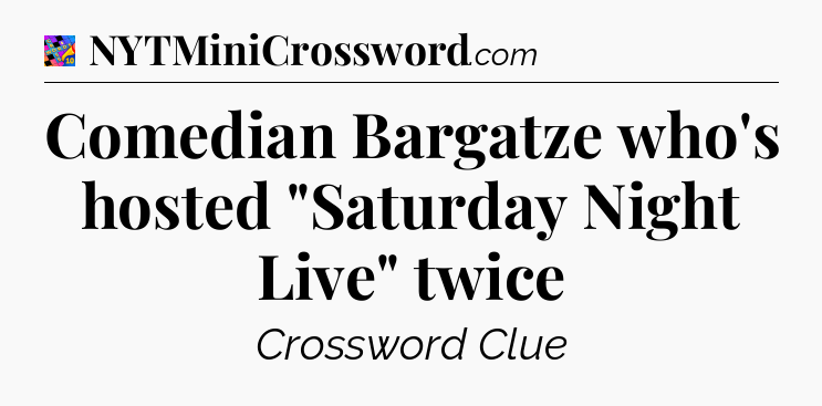 Comedian Bargatze who's hosted 