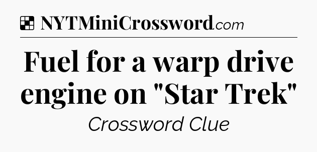 Solution: Fuel for a warp drive engine on 