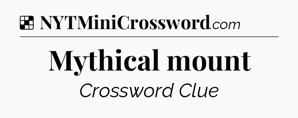 Solution: Mythical mount - NYT Crossword