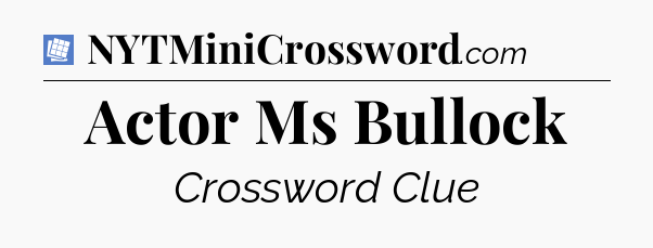 Actor Ms Bullock Puzzle Page Crossword Clue