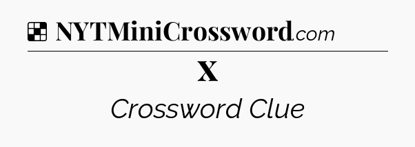 Solution: x - NYT Crossword