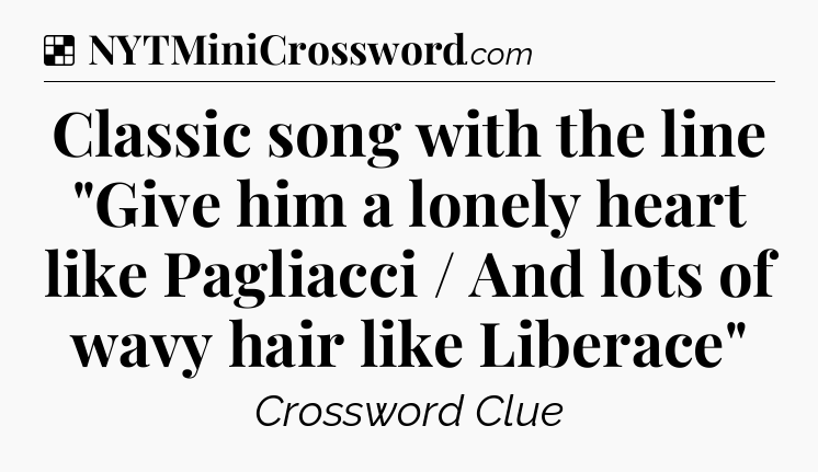 Solution: Classic song with the line 