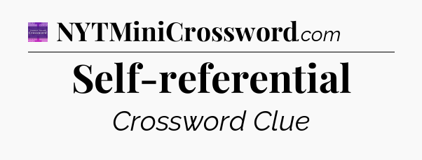 Self-referential - Thomas Joseph Crossword
