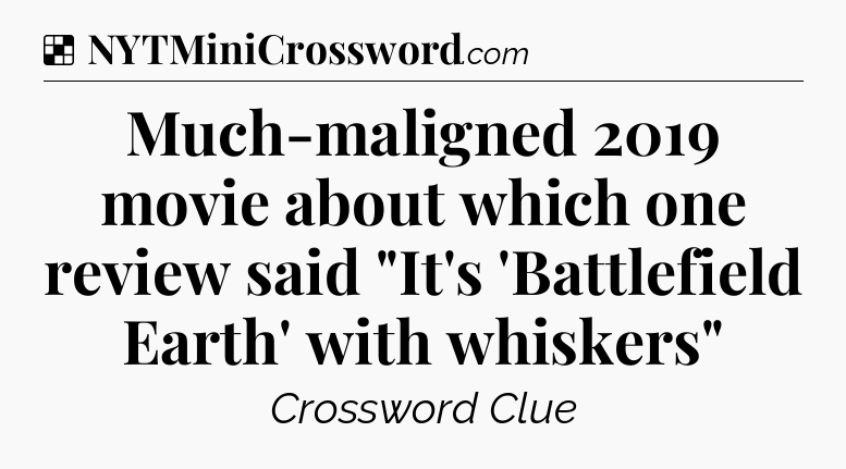 Solution: Much-maligned 2019 movie about which one review said 