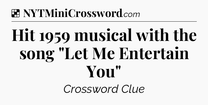 Solution: Hit 1959 musical with the song 