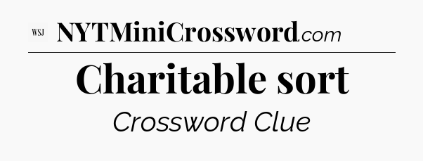 Charitable sort - WSJ Crossword