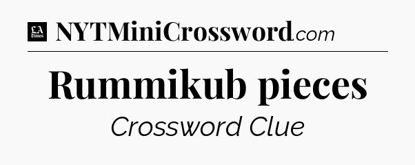 Rummikub pieces - LA Times Crossword