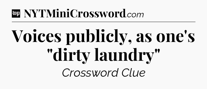 Voices publicly, as one's 