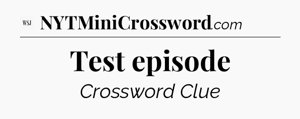 Test episode - WSJ Crossword