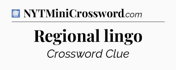 Regional lingo Puzzle Page Crossword Clue