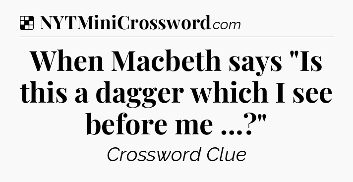 Solution: When Macbeth says 