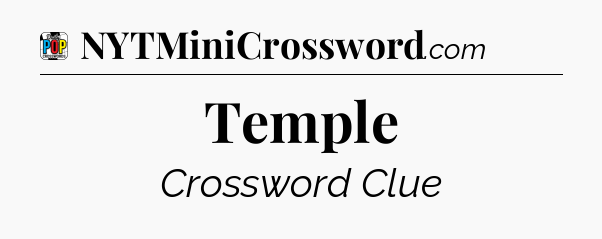Temple Crossword Clue