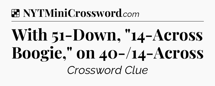 Solution: With 51-Down, 