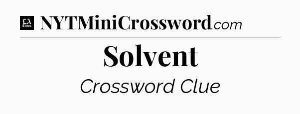 Solvent - LA Times Crossword
