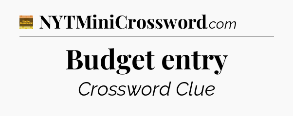 Budget entry - Eugene Sheffer Crossword