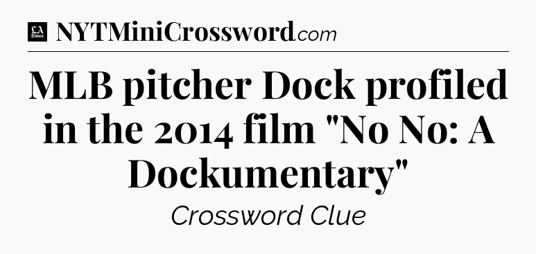 MLB pitcher Dock profiled in the 2014 film 