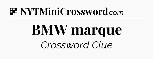 Solution: BMW marque - NYT Crossword