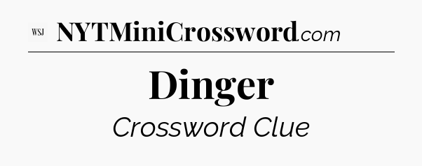 Dinger - WSJ Crossword