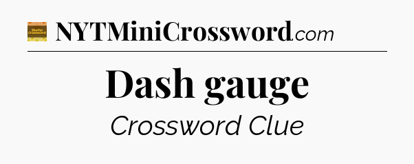 Dash gauge - Eugene Sheffer Crossword