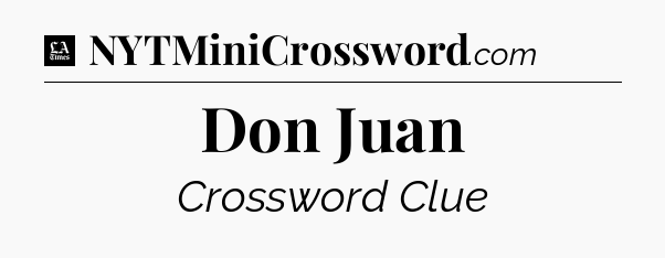 Don Juan - LA Times Crossword