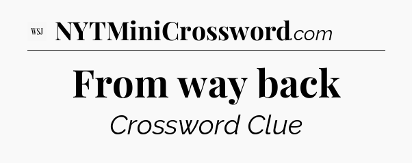 From way back - WSJ Crossword