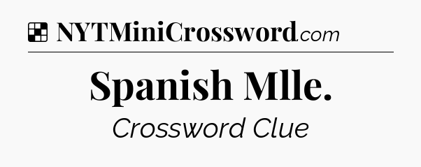Solution: Spanish Mlle - NYT Crossword