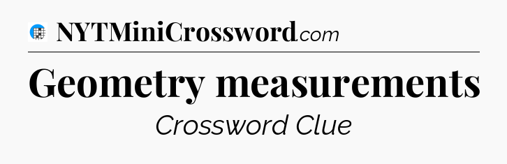 Geometry measurements Crossword Clue
