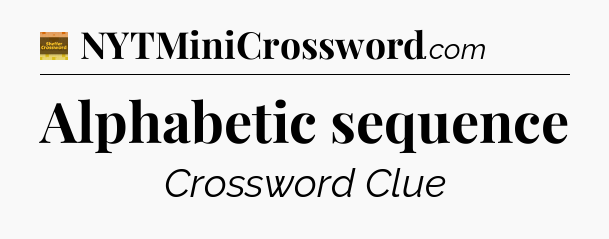 Alphabetic sequence - Eugene Sheffer Crossword