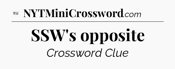 SSW's opposite - WSJ Crossword