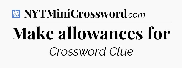 Make allowances for Puzzle Page Crossword Clue