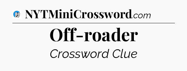 Off-roader Crossword Clue