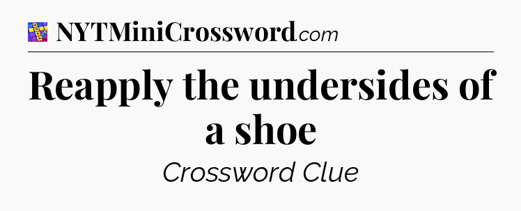 Reapply the undersides of a shoe Codycross