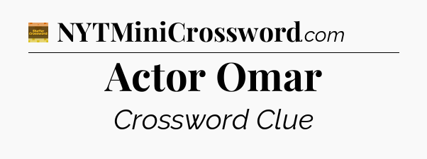 Actor Omar crossword clue Eugene Sheffer