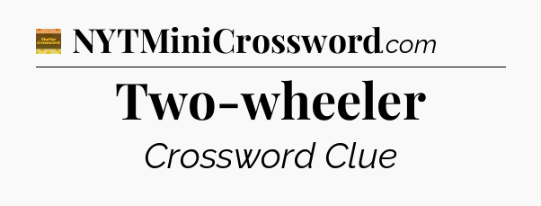 Two-wheeler - Eugene Sheffer Crossword