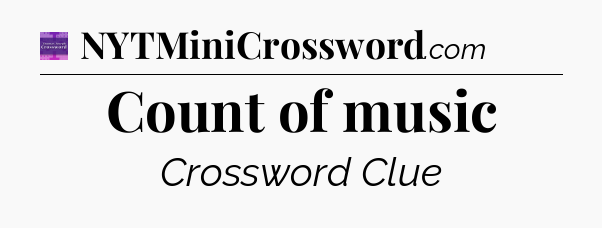 Count of music - Thomas Joseph Crossword