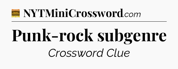 Punk-rock subgenre - Eugene Sheffer Crossword
