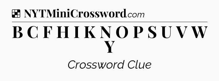 Solution: B C F H I K N O P S U V W Y - NYT Crossword