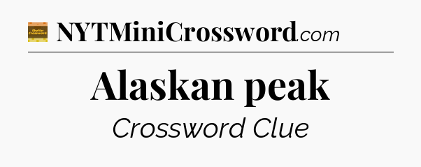 Alaskan peak - Eugene Sheffer Crossword
