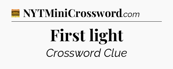 First light - Eugene Sheffer Crossword