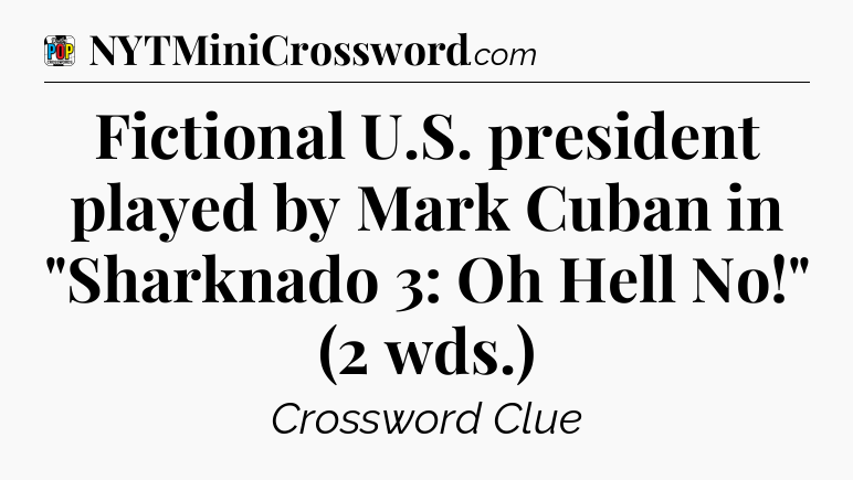 Fictional U.S. president played by Mark Cuban in 