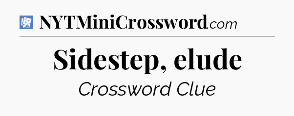 Sidestep, elude Puzzle Page Crossword Clue