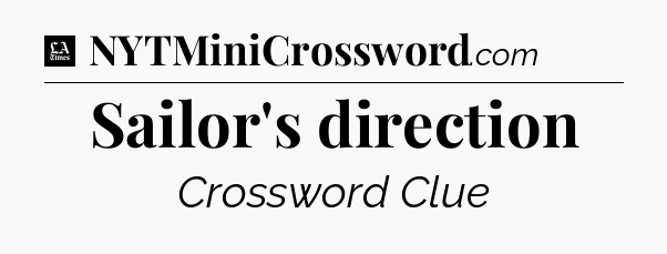 Sailor's direction - LA Times Crossword